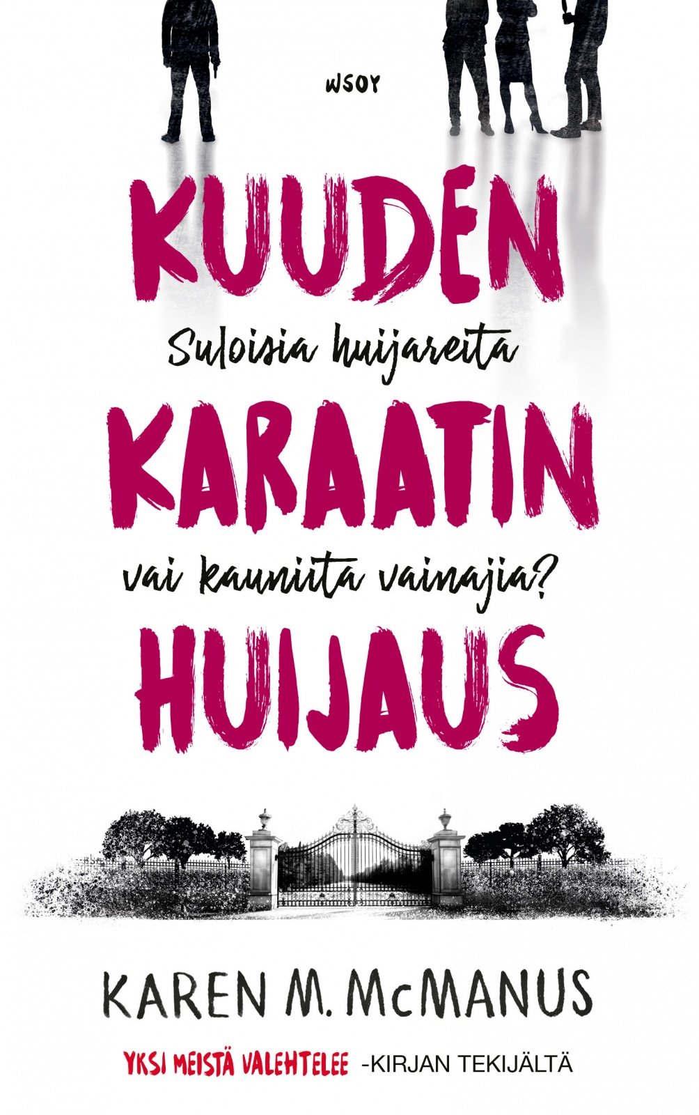 Kuuden karaatin huijaus Kuuden karaatin huijaus Suomen vanhin kirjakauppa - Vuodesta 1899