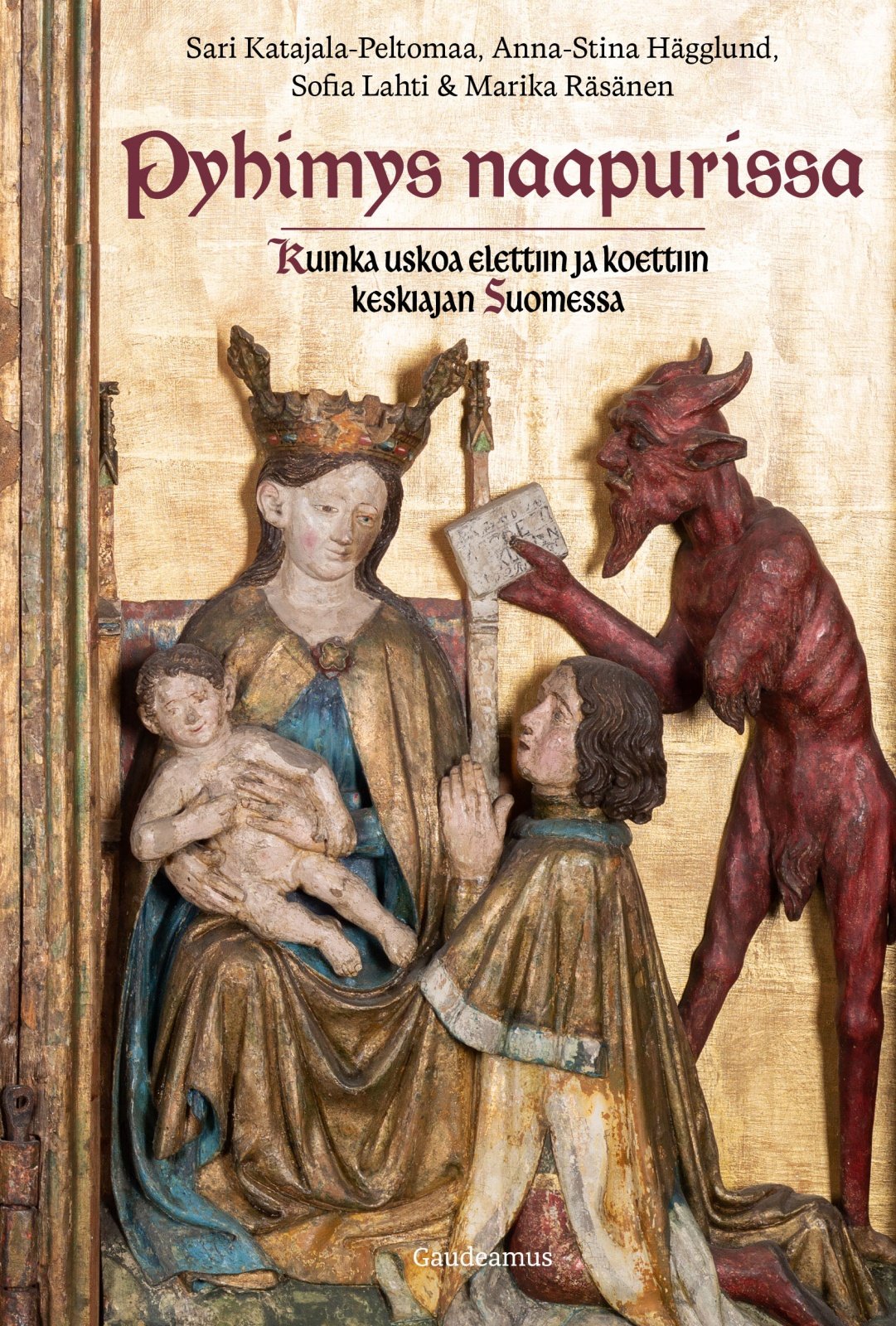 Pyhimys naapurissa : Kuinka uskoa elettiin ja koettiin keskiajan Suomessa Pyhimys naapurissa : Kuinka uskoa elettiin ja koettiin keskiajan Suomessa Suomen vanhin kirjakauppa - Vuodesta 1899