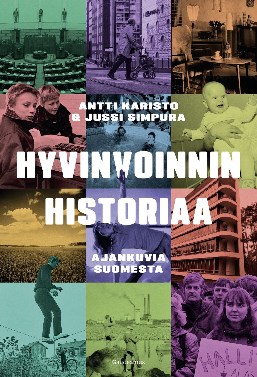 Hyvinvoinnin historiaa : Ajankuvia Suomesta Suomen vanhin kirjakauppa - Vuodesta 1899
