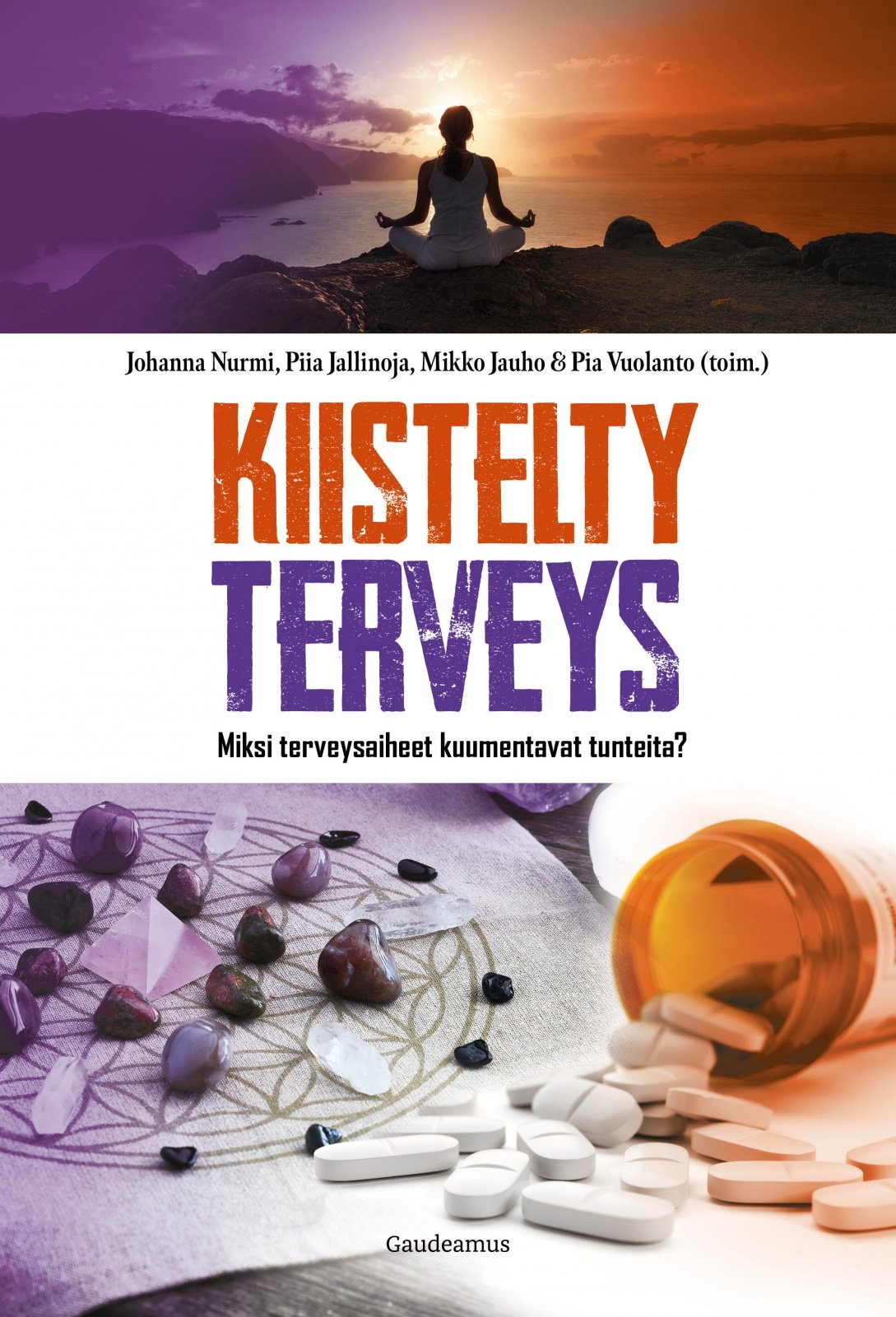 Kiistelty terveys : Miksi terveysaiheet kuumentavat tunteita? Kiistelty terveys : Miksi terveysaiheet kuumentavat tunteita? Suomen vanhin kirjakauppa - Vuodesta 1899