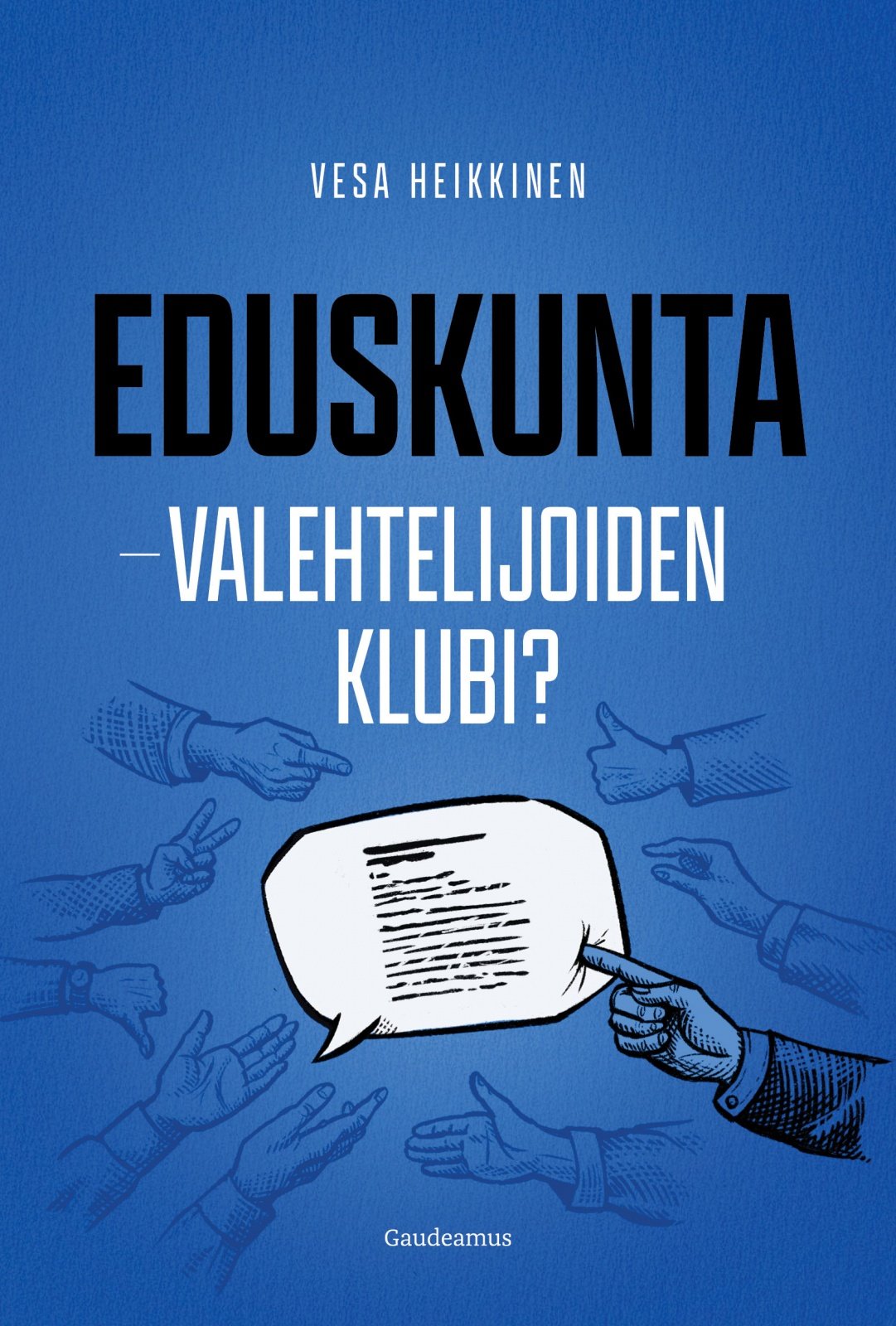 Eduskunta – valehtelijoiden klubi? Eduskunta – valehtelijoiden klubi? Suomen vanhin kirjakauppa - Vuodesta 1899