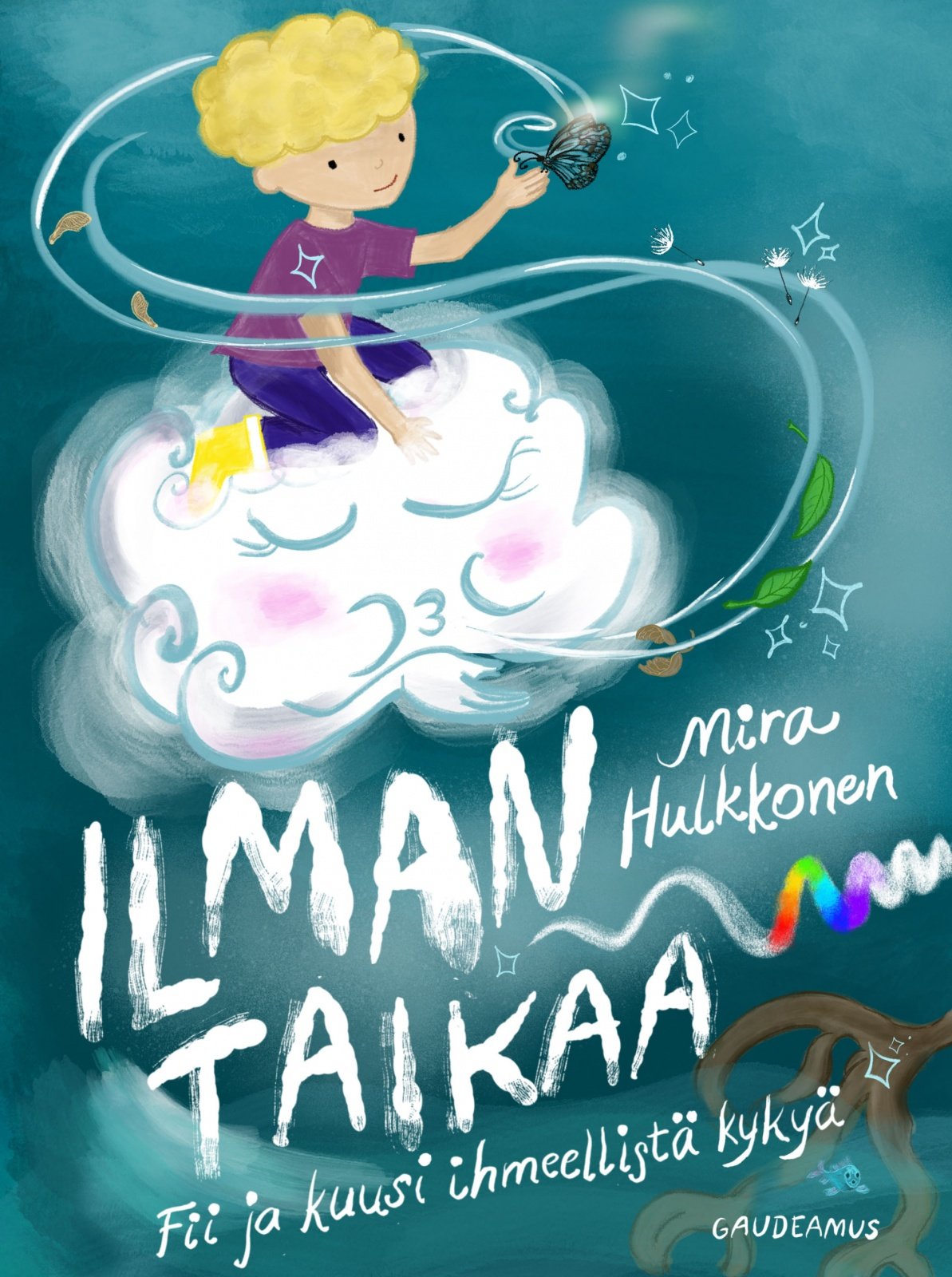 Ilman taikaa : Fii ja kuusi ihmeellistä kykyä Ilman taikaa : Fii ja kuusi ihmeellistä kykyä Suomen vanhin kirjakauppa - Vuodesta 1899