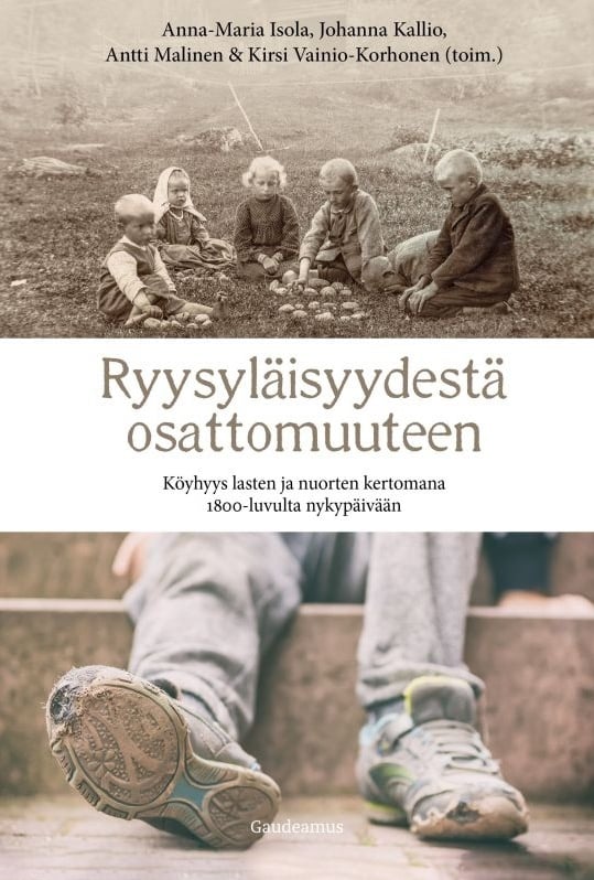 Ryysyläisyydestä osattomuuteen : Köyhyys lasten ja nuorten kertomana Suomen vanhin kirjakauppa - Vuodesta 1899