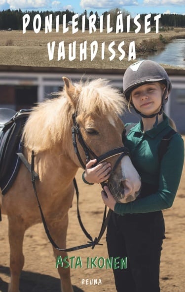 Ponileiriläiset vauhdissa Ponileiriläiset vauhdissa Suomen vanhin kirjakauppa - Vuodesta 1899