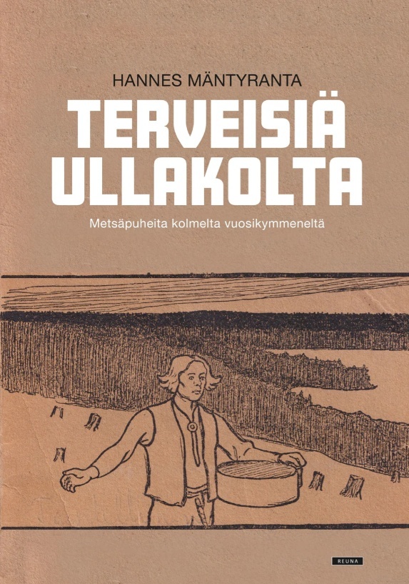 Terveisiä ullakolta : metsäpuheita kolmelta vuosikymmeneltä Terveisiä ullakolta : metsäpuheita kolmelta vuosikymmeneltä Suomen vanhin kirjakauppa - Vuodesta 1899