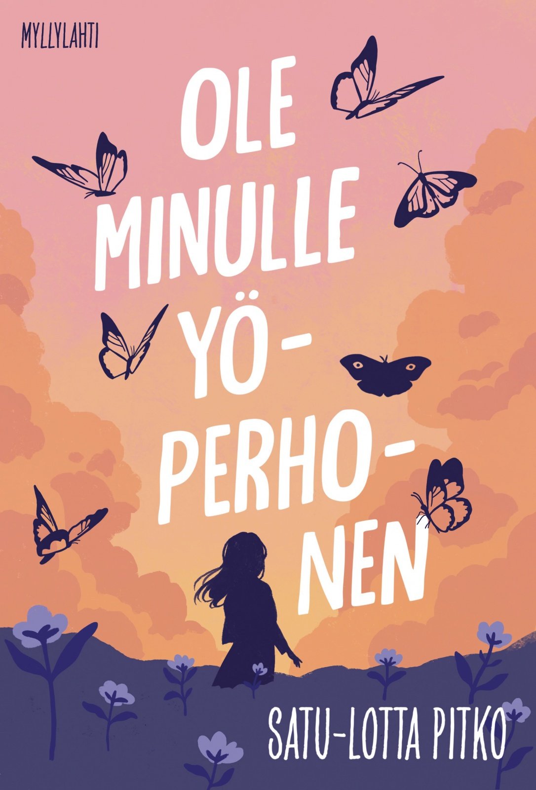 Ole minulle yöperhonen Ole minulle yöperhonen Suomen vanhin kirjakauppa - Vuodesta 1899