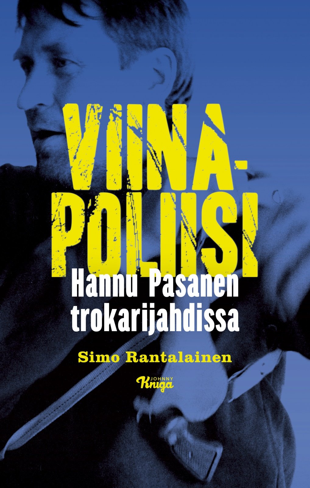 Viinapoliisi : Hannu Pasanen trokarijahdissa Viinapoliisi : Hannu Pasanen trokarijahdissa Suomen vanhin kirjakauppa - Vuodesta 1899