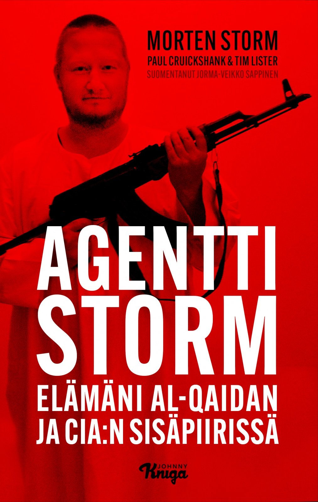 Agentti Storm : elämäni al-Qaidan ja CIA:n sisäpiirissä Agentti Storm : elämäni al-Qaidan ja CIA:n sisäpiirissä Suomen vanhin kirjakauppa - Vuodesta 1899