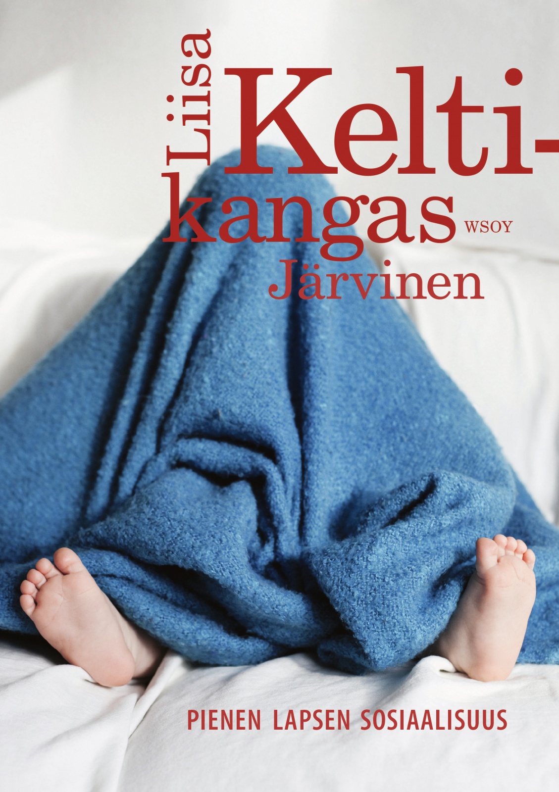 Pienen lapsen sosiaalisuus Pienen lapsen sosiaalisuus Suomen vanhin kirjakauppa - Vuodesta 1899