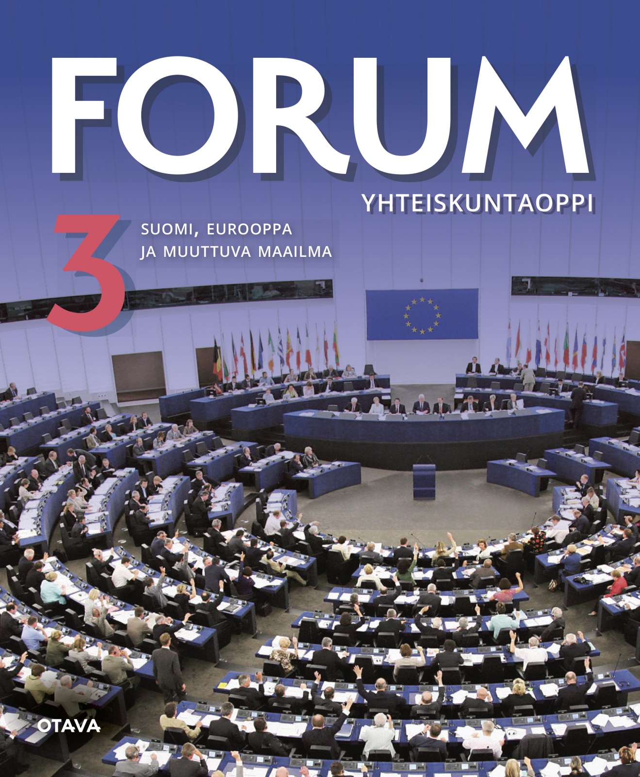 Forum Yhteiskuntaoppi 3 (LOPS21) : YH3 Suomi, Eurooppa ja muuttuva maailma Forum Yhteiskuntaoppi 3 (LOPS21) : YH3 Suomi, Eurooppa ja muuttuva maailma Suomen vanhin kirjakauppa - Vuodesta 1899