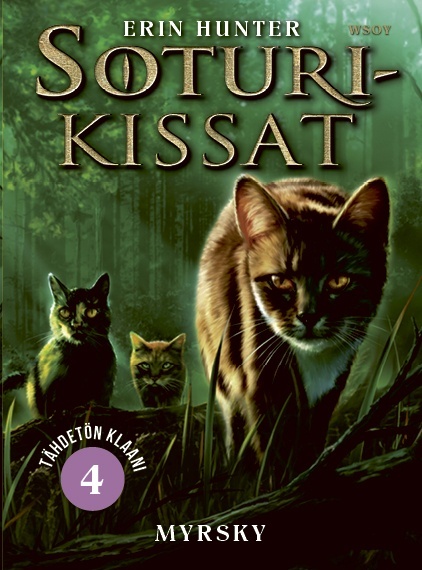 Soturikissat : Tähdetön klaani 4 : Myrsky Soturikissat : Tähdetön klaani 4 : Myrsky Suomen vanhin kirjakauppa - Vuodesta 1899