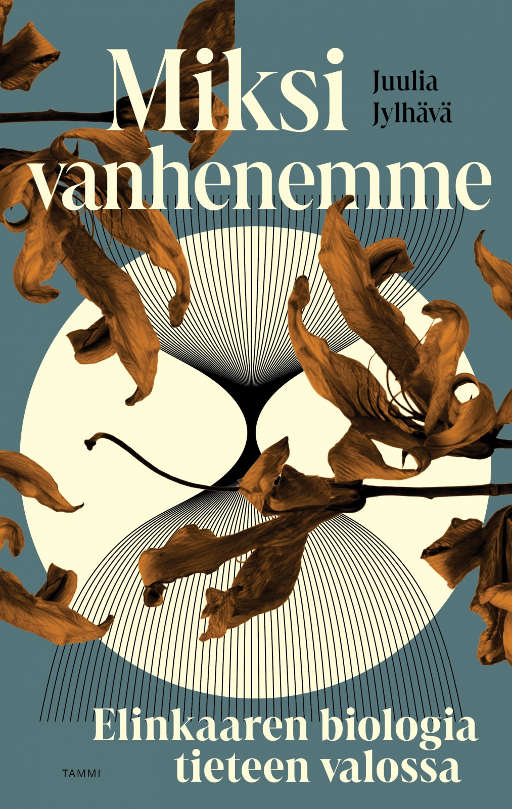 Miksi vanhenemme : elinkaaren biologia tieteen valossa Miksi vanhenemme : elinkaaren biologia tieteen valossa Suomen vanhin kirjakauppa - Vuodesta 1899