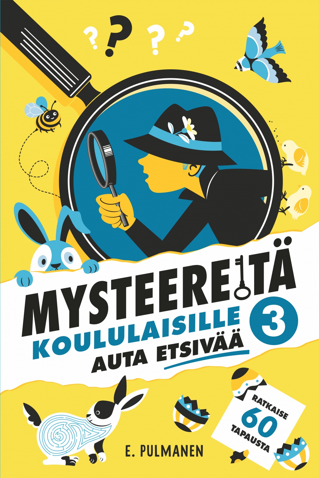 Mysteereitä koululaisille 3 (täytettävä kirja) : Auta etsivää ja ratkaise 60 tapausta Mysteereitä koululaisille 3 (täytettävä kirja) : Auta etsivää ja ratkaise 60 tapausta Suomen vanhin kirjakauppa - Vuodesta 1899
