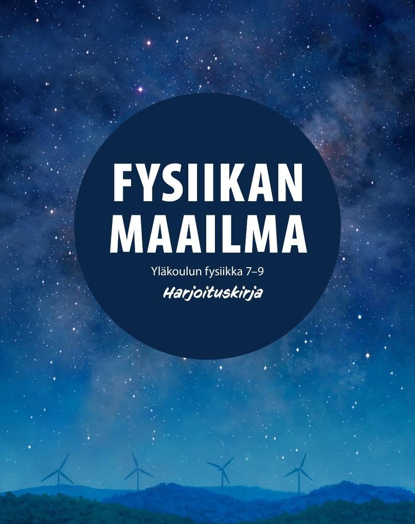 Fysiikan maailma 7 – 9 Harjoituskirja Suomen vanhin kirjakauppa - Vuodesta 1899