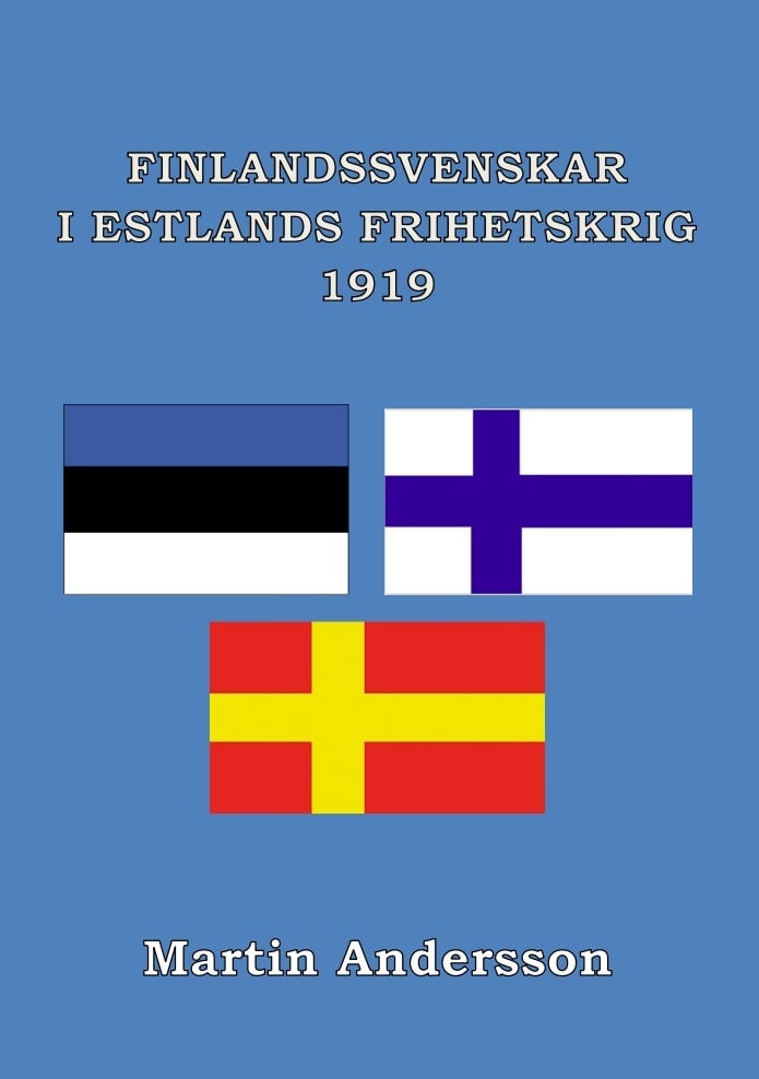 Finlandssvenskar i Estlands frihetskrig 1919 Finlandssvenskar i Estlands frihetskrig 1919 Suomen vanhin kirjakauppa - Vuodesta 1899