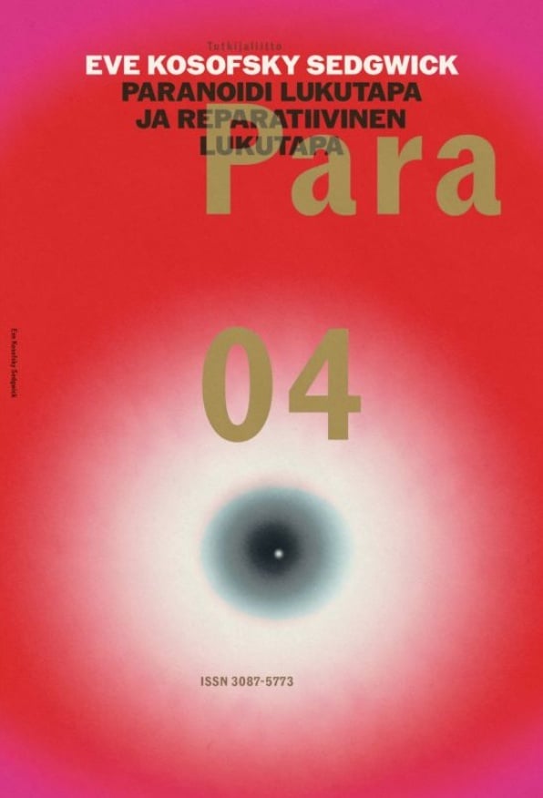 Paranoidi lukutapa ja reparatiivinen lukutapa : eli olet niin paranoidi että varmaan luulet tässä puhuttavan sinusta Paranoidi lukutapa ja reparatiivinen lukutapa : eli olet niin paranoidi että varmaan luulet tässä puhuttavan sinusta Suomen vanhin kirjakauppa - Vuodesta 1899