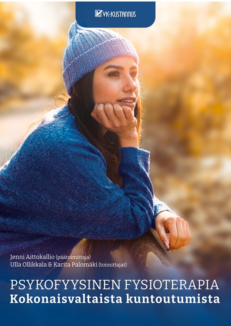 Psykofyysinen fysioterapia : kokonaisvaltaista kuntoutusta Psykofyysinen fysioterapia : kokonaisvaltaista kuntoutusta Suomen vanhin kirjakauppa - Vuodesta 1899