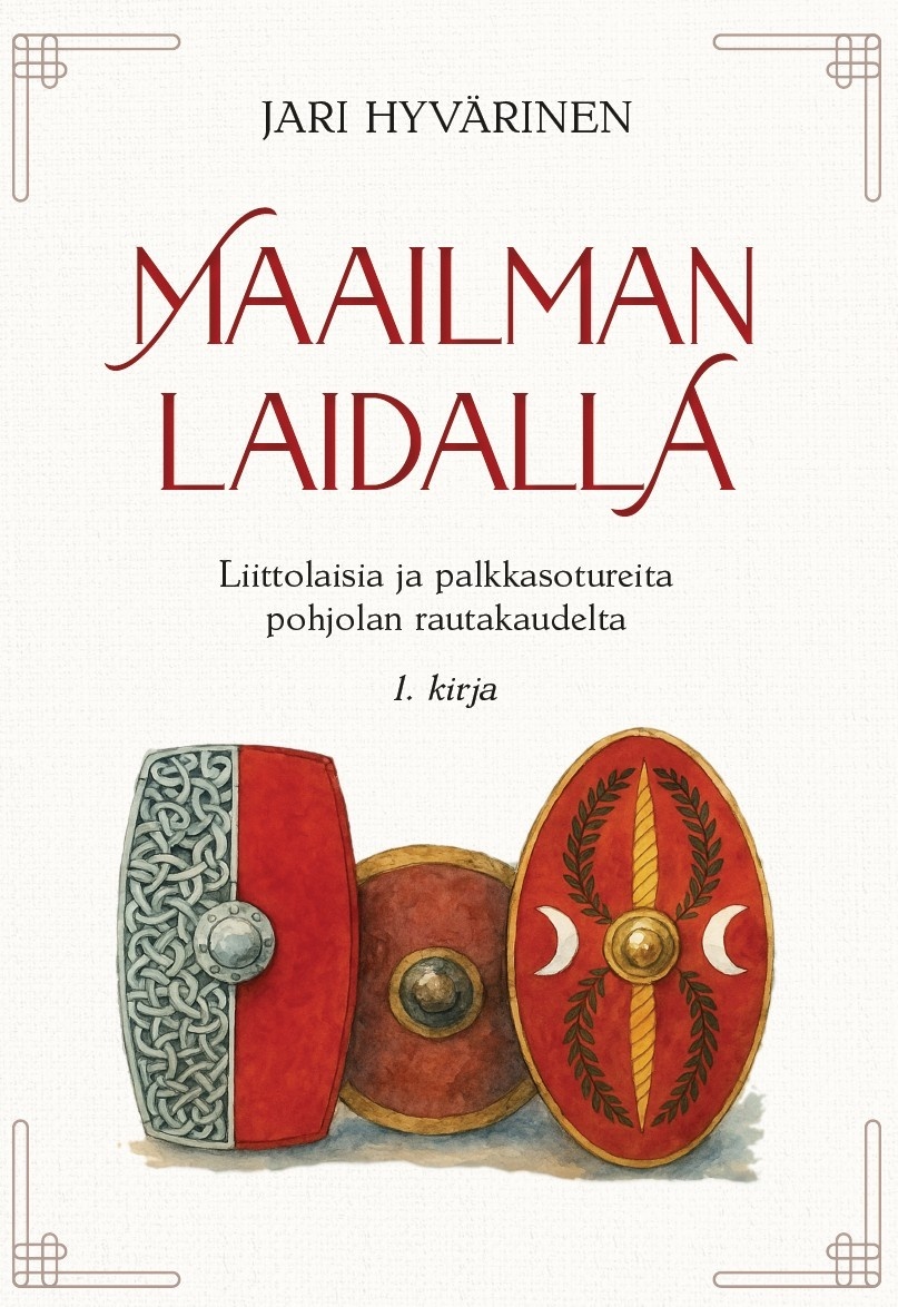 Maailman laidalla : Liittolaisia ja palkkasotureita pohjolan rautakaudelta 1. kirja Suomen vanhin kirjakauppa - Vuodesta 1899