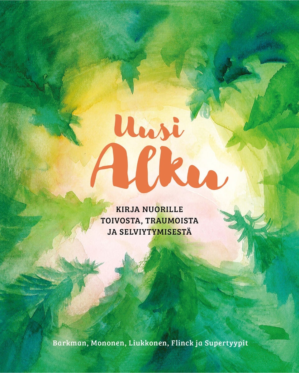 Uusi alku : kirja nuorille toivosta, traumoista ja selviytymisestä Uusi alku : kirja nuorille toivosta, traumoista ja selviytymisestä Suomen vanhin kirjakauppa - Vuodesta 1899