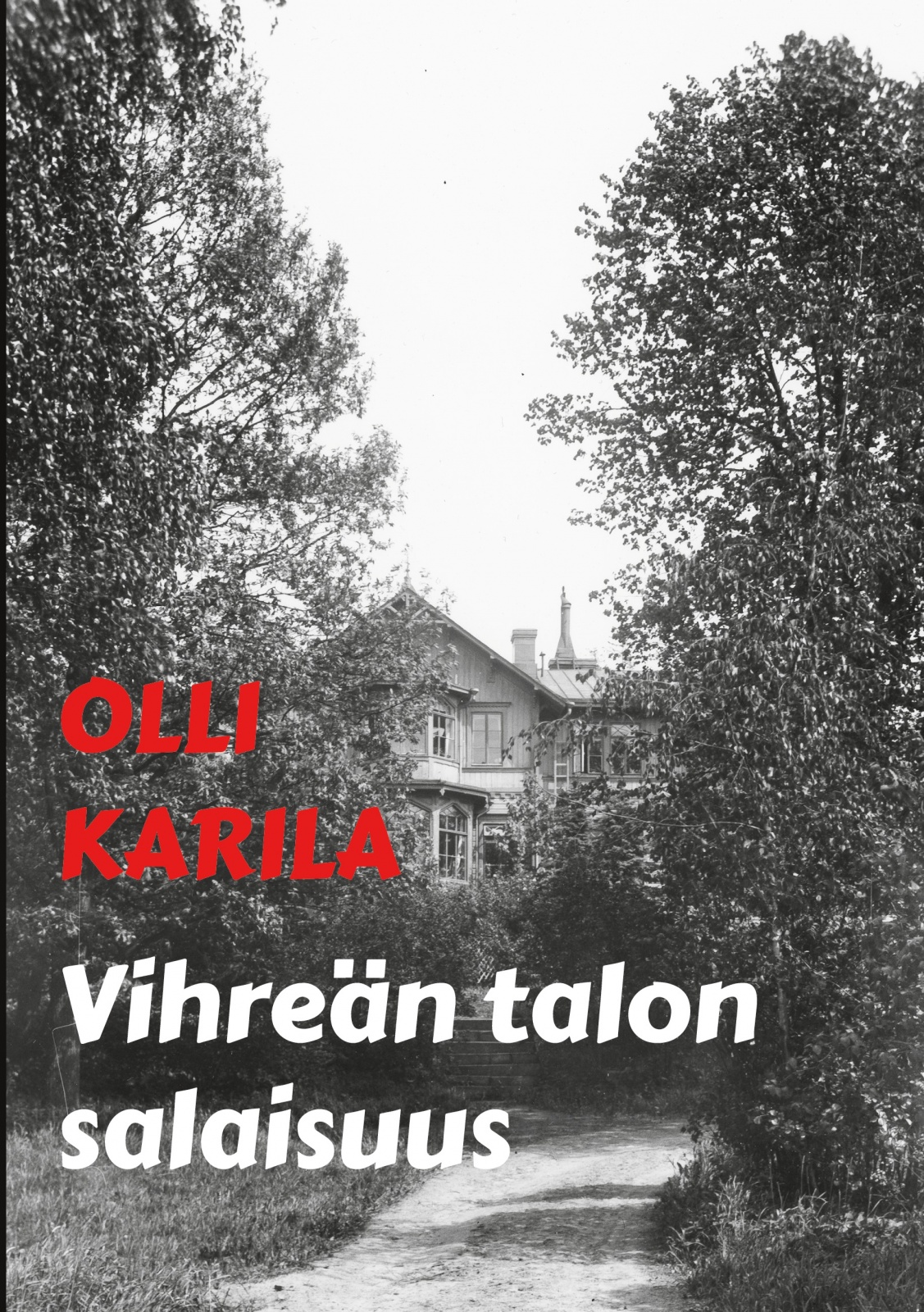 Vihreän talon salaisuus : jännitysromaani Suomen vanhin kirjakauppa - Vuodesta 1899