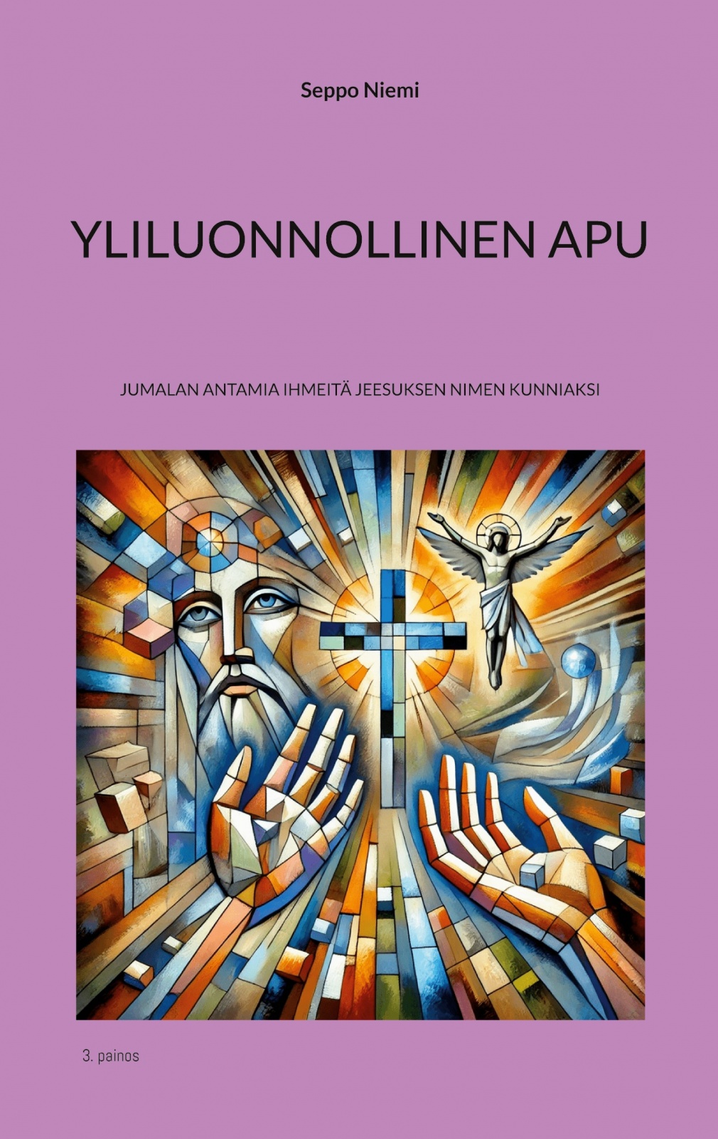 Yliluonnollinen apu – Jumalan antamia ihmeitä Jeesuksen nimen kunniaksi Yliluonnollinen apu – Jumalan antamia ihmeitä Jeesuksen nimen kunniaksi Suomen vanhin kirjakauppa - Vuodesta 1899