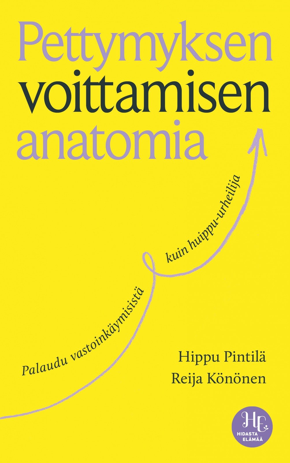 Pettymyksen voittamisen anatomia : Palaudu vastoinkäymisistä kuin huippu-urheilija Pettymyksen voittamisen anatomia : Palaudu vastoinkäymisistä kuin huippu-urheilija Suomen vanhin kirjakauppa - Vuodesta 1899