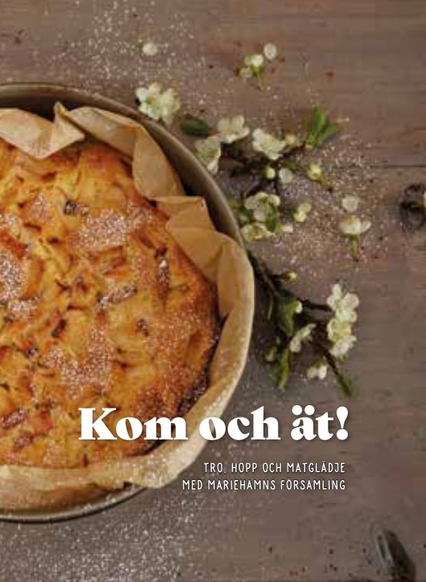 Kom och ät : tro, hopp och matglädje med Mariehamns församling Kom och ät : tro, hopp och matglädje med Mariehamns församling Suomen vanhin kirjakauppa - Vuodesta 1899