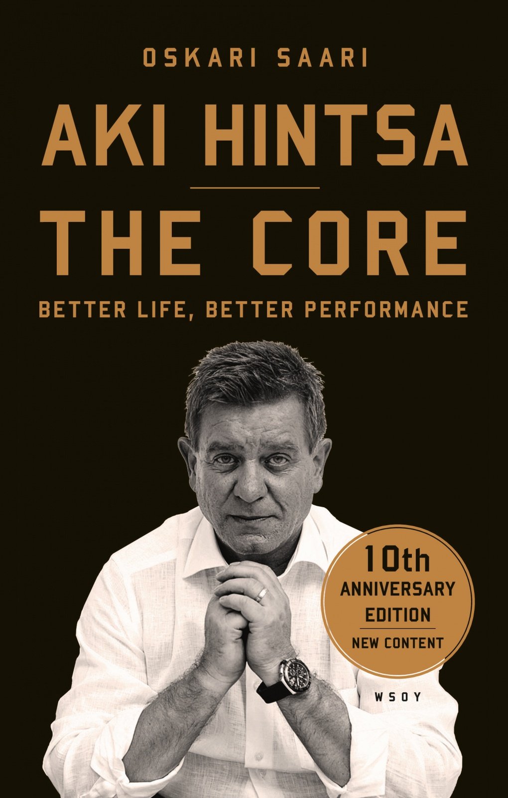 The Core. Better life, better performance : 10th anniversary edition The Core. Better life, better performance : 10th anniversary edition Suomen vanhin kirjakauppa - Vuodesta 1899