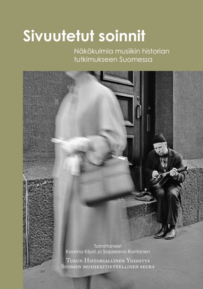 Sivuutetut soinnit : Näkökulmia musiikin historian tutkimukseen Suomessa Sivuutetut soinnit : Näkökulmia musiikin historian tutkimukseen Suomessa Suomen vanhin kirjakauppa - Vuodesta 1899