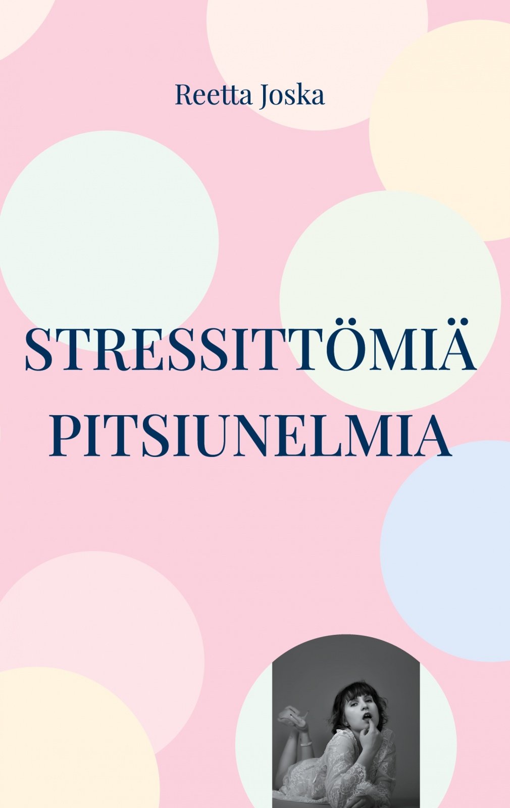 Stressittömiä pitsiunelmia Stressittömiä pitsiunelmia Suomen vanhin kirjakauppa - Vuodesta 1899