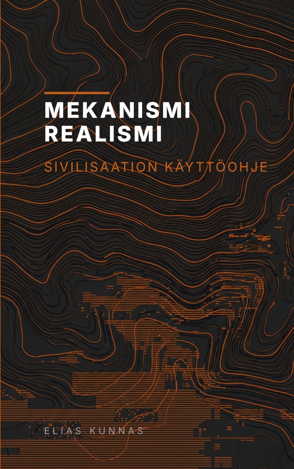 Mekanismirealismi : sivilisaation käyttöohje Mekanismirealismi : sivilisaation käyttöohje Suomen vanhin kirjakauppa - Vuodesta 1899