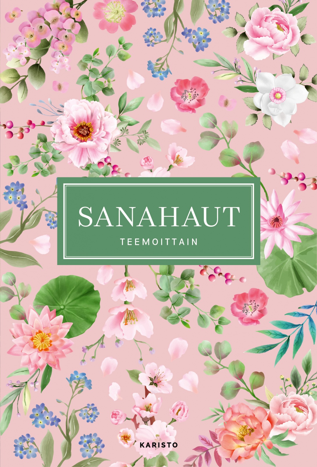 Sanahaut (hempeät kukat) — Teemoittain Suomen vanhin kirjakauppa - Vuodesta 1899
