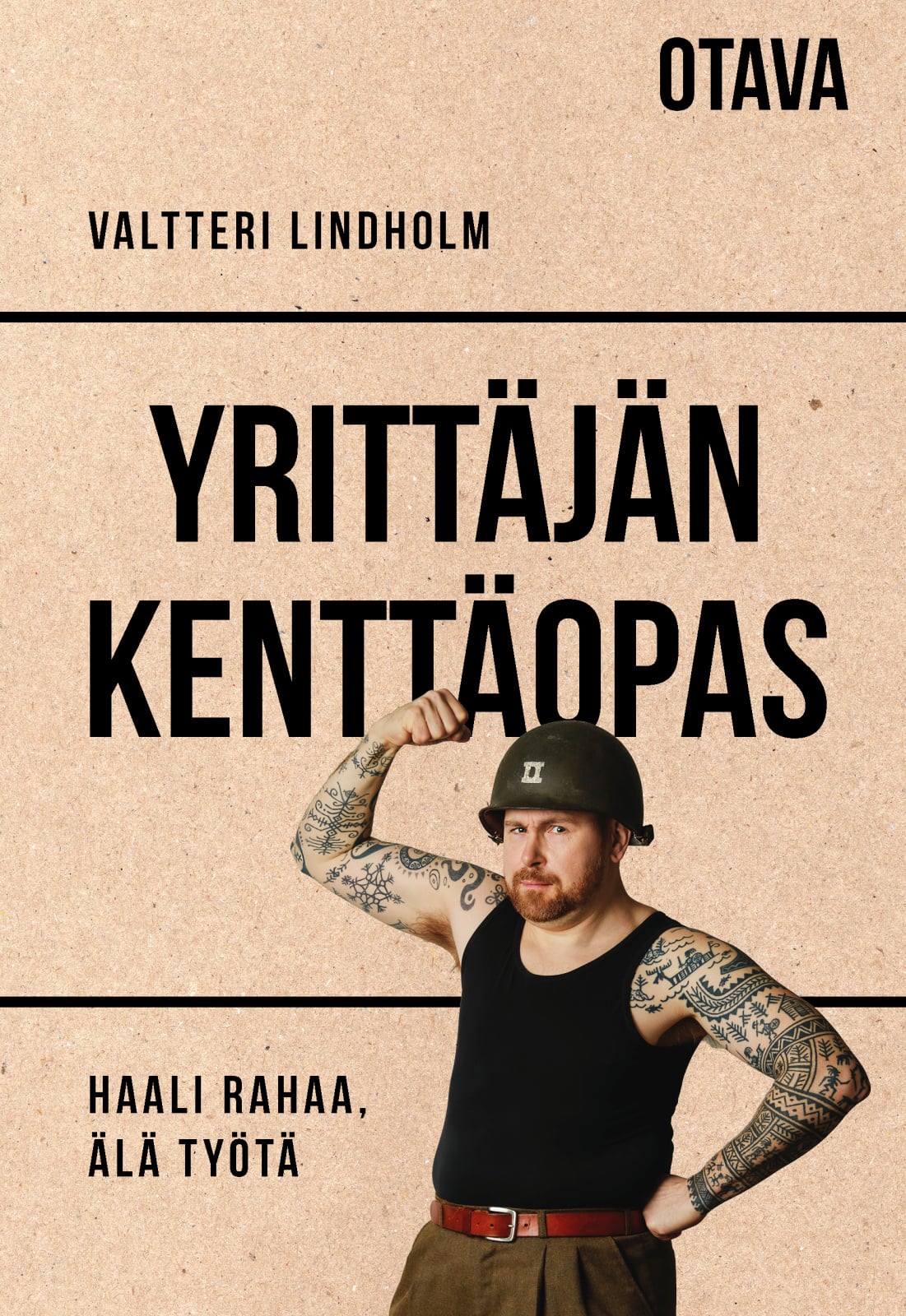 Yrittäjän kenttäopas : Haali rahaa, älä työtä Yrittäjän kenttäopas : Haali rahaa, älä työtä Suomen vanhin kirjakauppa - Vuodesta 1899