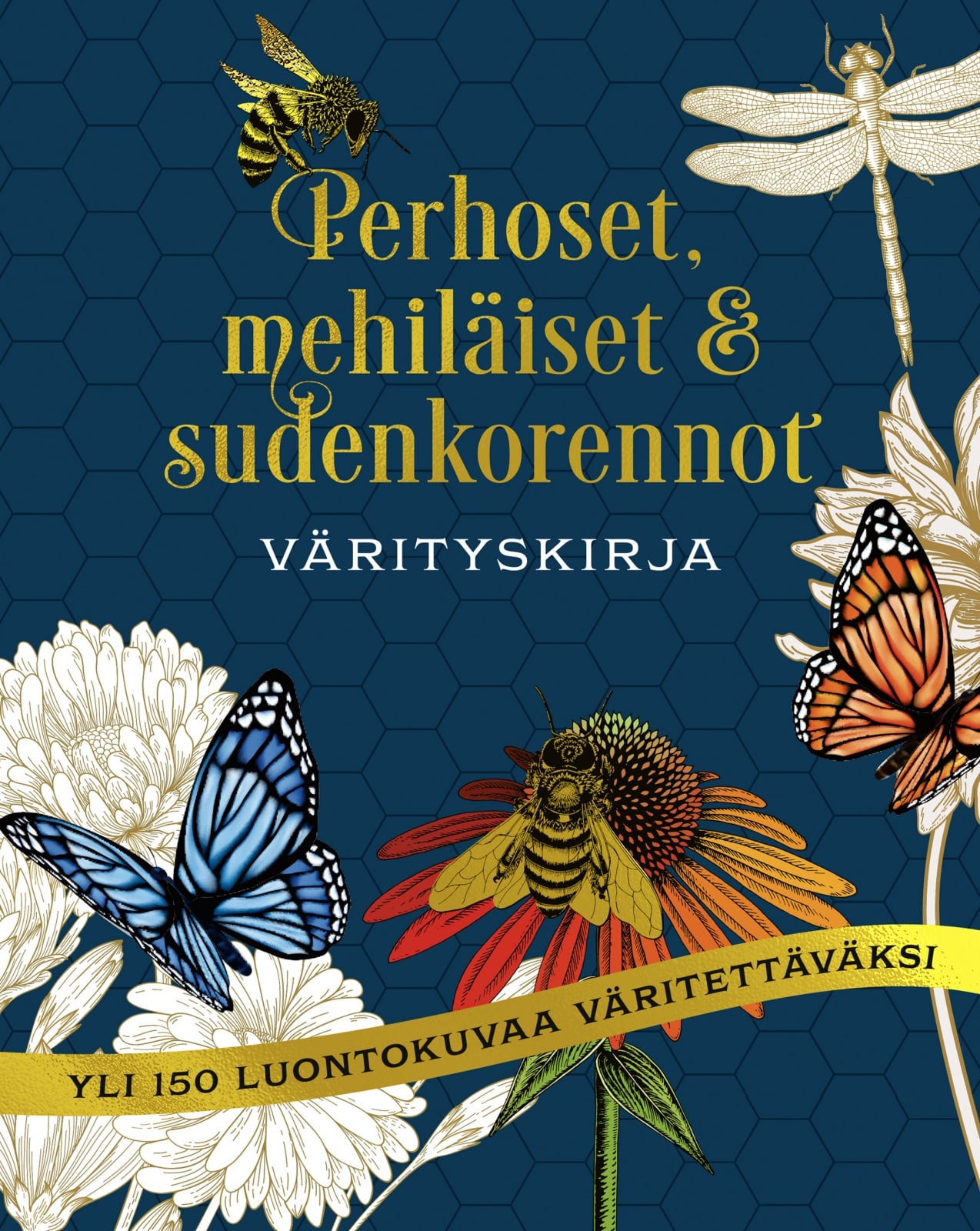 Perhoset, mehiläiset ja sudenkorennot (täytettävä kirja) : Värityskirja Perhoset, mehiläiset ja sudenkorennot (täytettävä kirja) : Värityskirja Suomen vanhin kirjakauppa - Vuodesta 1899