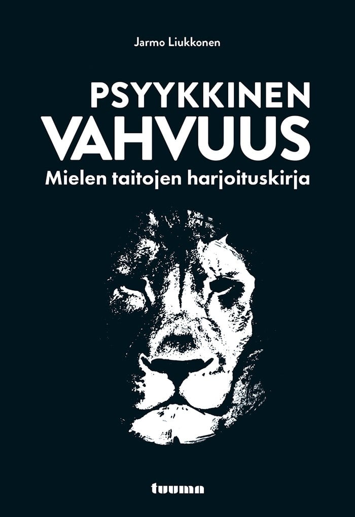 Psyykkinen vahvuus : Mielen taitojen harjoituskirja Psyykkinen vahvuus : Mielen taitojen harjoituskirja Suomen vanhin kirjakauppa - Vuodesta 1899