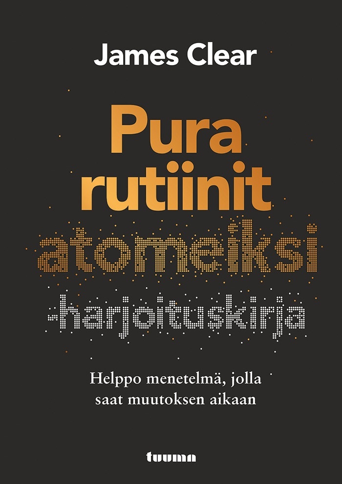 Pura rutiinit atomeiksi -harjoituskirja (täytettävä kirja) : Helppo menetelmä, jolla saat muutoksen aikaan Pura rutiinit atomeiksi -harjoituskirja (täytettävä kirja) : Helppo menetelmä, jolla saat muutoksen aikaan Suomen vanhin kirjakauppa - Vuodesta 1899
