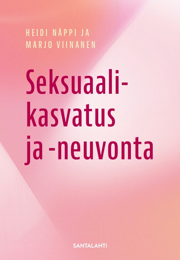 Seksuaalikasvatus ja -neuvonta Seksuaalikasvatus ja -neuvonta Suomen vanhin kirjakauppa - Vuodesta 1899