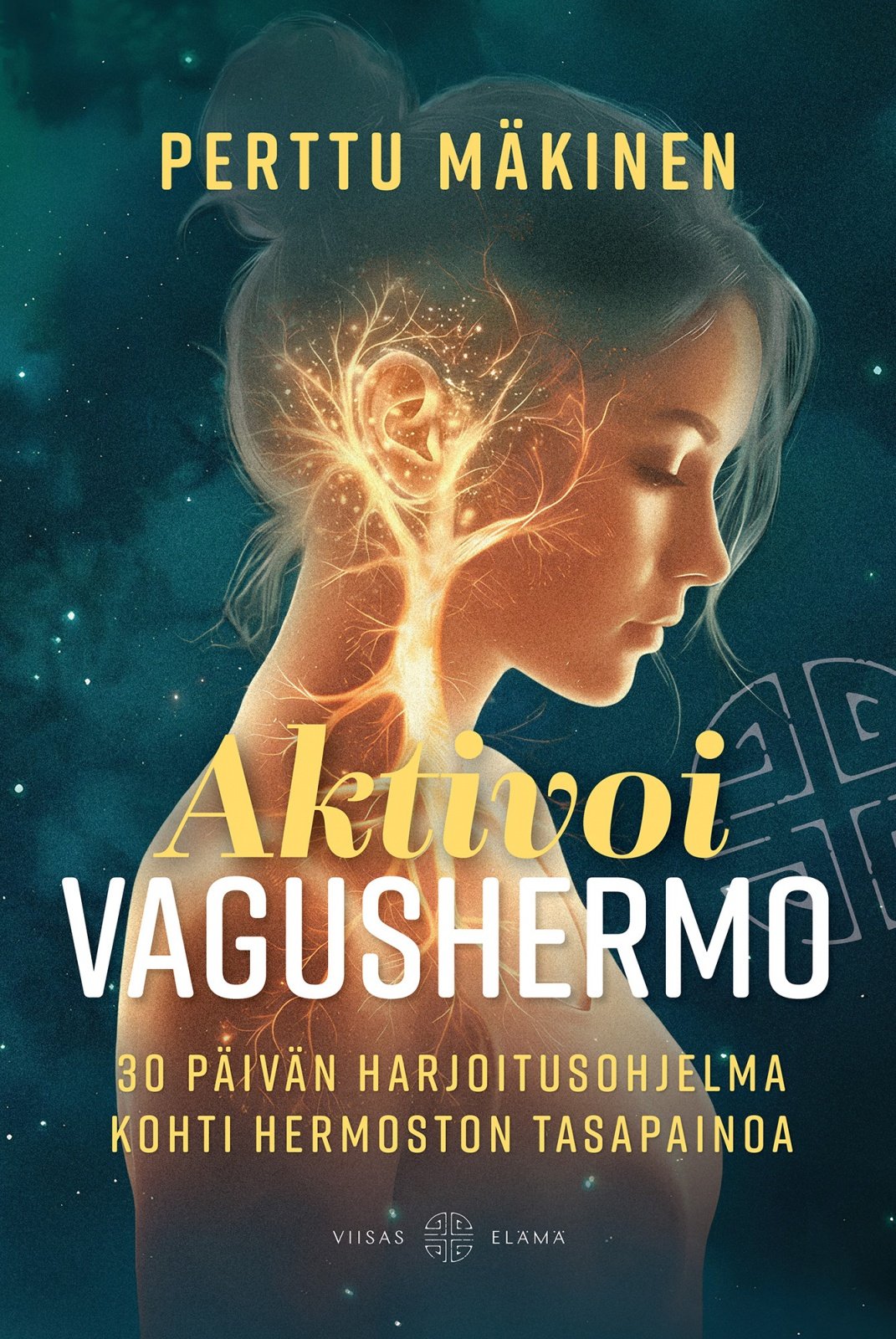 Aktivoi vagushermo : 30 päivän harjoitusohjelma kohti hermoston tasapainoa Aktivoi vagushermo : 30 päivän harjoitusohjelma kohti hermoston tasapainoa Suomen vanhin kirjakauppa - Vuodesta 1899