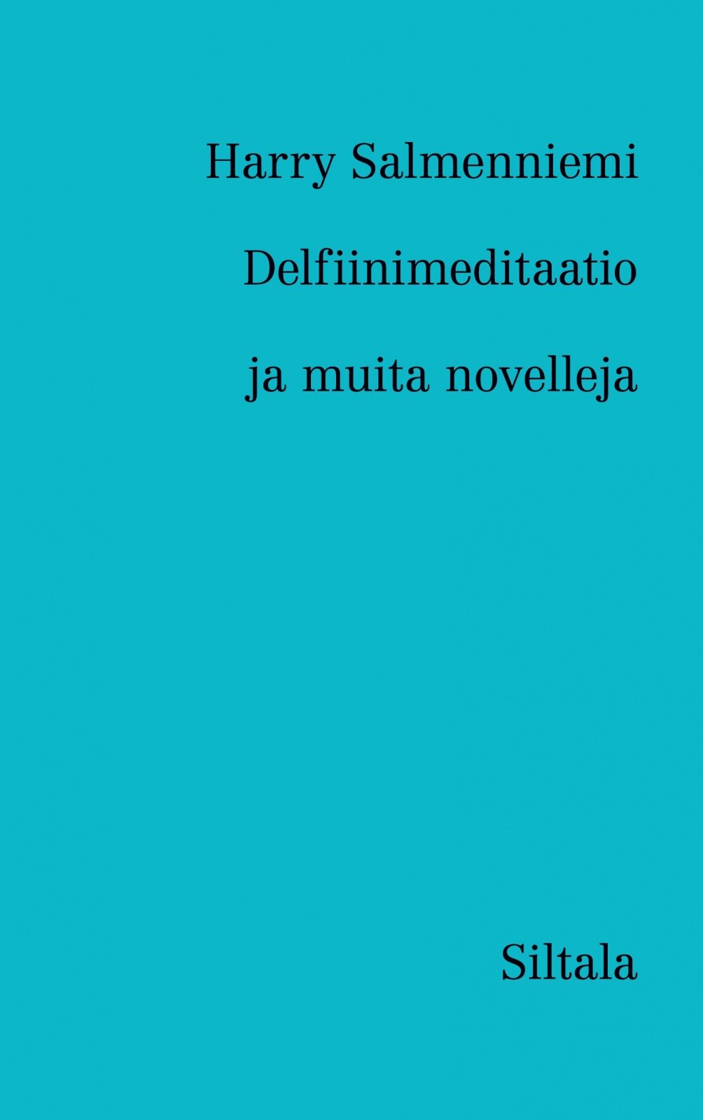 Delfiinimeditaatio ja muita novelleja Suomen vanhin kirjakauppa - Vuodesta 1899