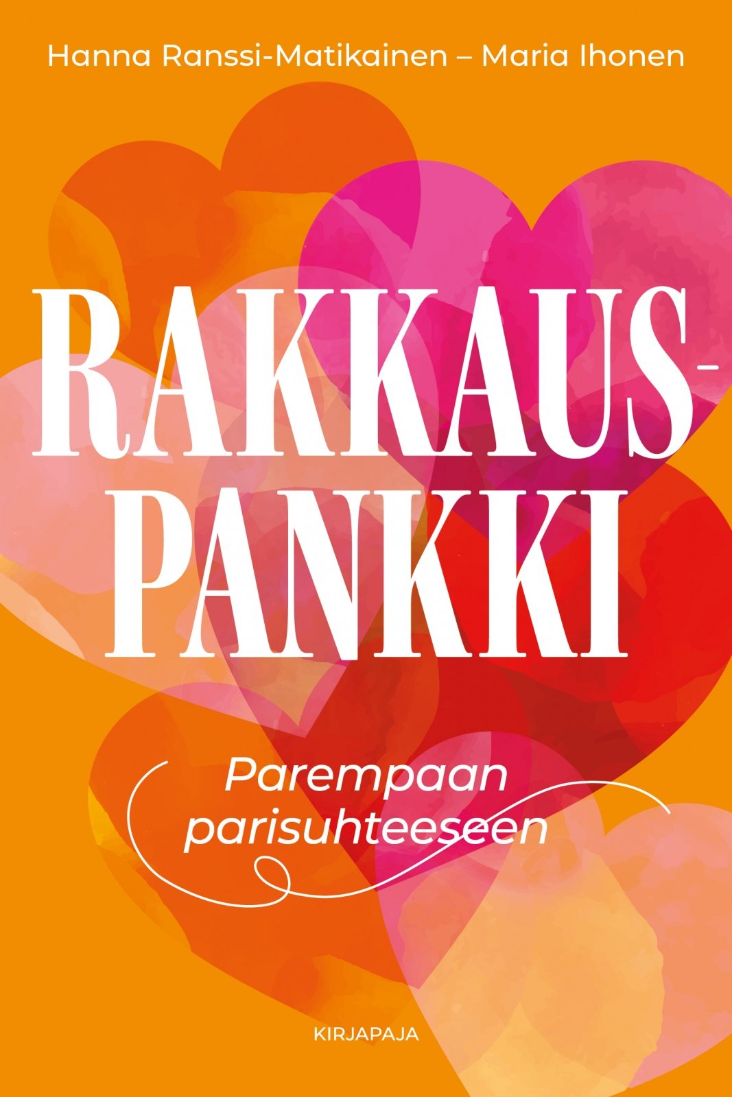 Rakkauspankki : Parempaan parisuhteeseen Rakkauspankki : Parempaan parisuhteeseen Suomen vanhin kirjakauppa - Vuodesta 1899