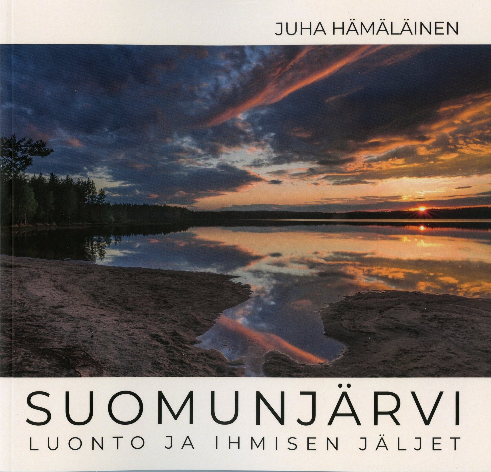 Suomunjärvi : luonto ja ihmisen jäljet Suomunjärvi : luonto ja ihmisen jäljet Suomen vanhin kirjakauppa - Vuodesta 1899