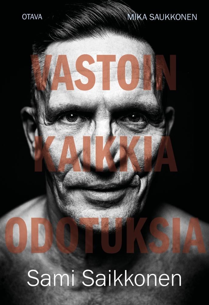 Sami Saikkonen : Vastoin kaikkia odotuksia Sami Saikkonen : Vastoin kaikkia odotuksia Suomen vanhin kirjakauppa - Vuodesta 1899