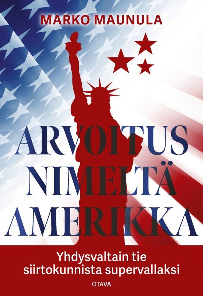 Arvoitus nimeltä Amerikka : Yhdysvaltojen tie siirtokunnista supervallaksi Arvoitus nimeltä Amerikka : Yhdysvaltojen tie siirtokunnista supervallaksi Suomen vanhin kirjakauppa - Vuodesta 1899