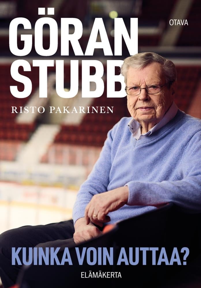 Göran Stubb : Kuinka voin auttaa? : Elämäkerta Göran Stubb : Kuinka voin auttaa? : Elämäkerta Suomen vanhin kirjakauppa - Vuodesta 1899