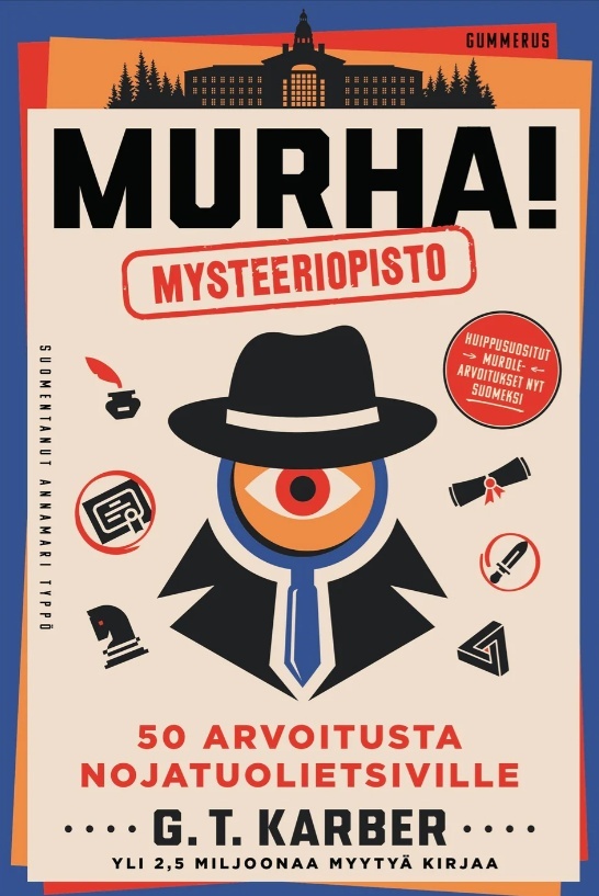 Murha! Mysteeriopisto (täytettävä kirja) : 50 arvoitusta nojatuolietsiville Murha! Mysteeriopisto (täytettävä kirja) : 50 arvoitusta nojatuolietsiville Suomen vanhin kirjakauppa - Vuodesta 1899