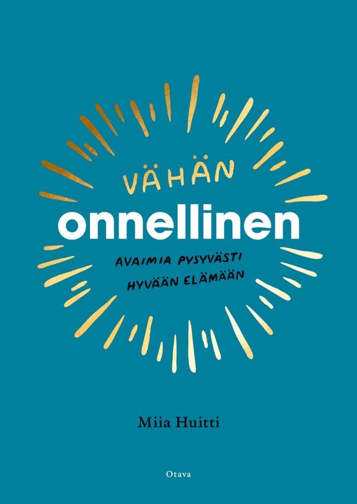 Vähän onnellinen : Avaimia pysyvästi hyvään elämään Vähän onnellinen : Avaimia pysyvästi hyvään elämään Suomen vanhin kirjakauppa - Vuodesta 1899