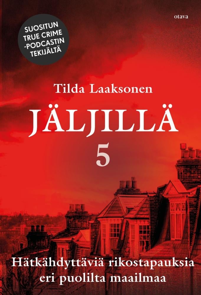 Jäljillä 5 : Hätkähdyttäviä rikostapauksia eri puolilta maailmaa Jäljillä 5 : Hätkähdyttäviä rikostapauksia eri puolilta maailmaa Suomen vanhin kirjakauppa - Vuodesta 1899
