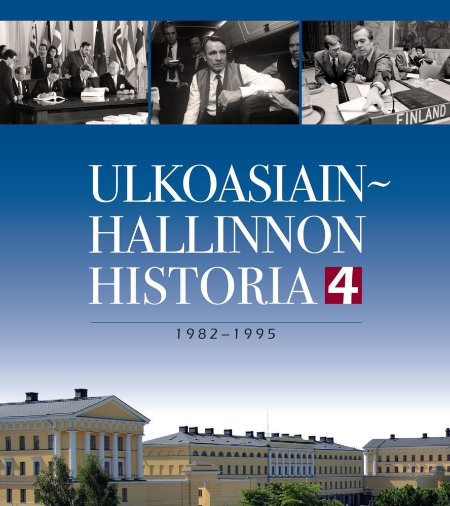 Ulkoasiainhallinnon historia 4: 1982–1995 Ulkoasiainhallinnon historia 4: 1982–1995 Suomen vanhin kirjakauppa - Vuodesta 1899