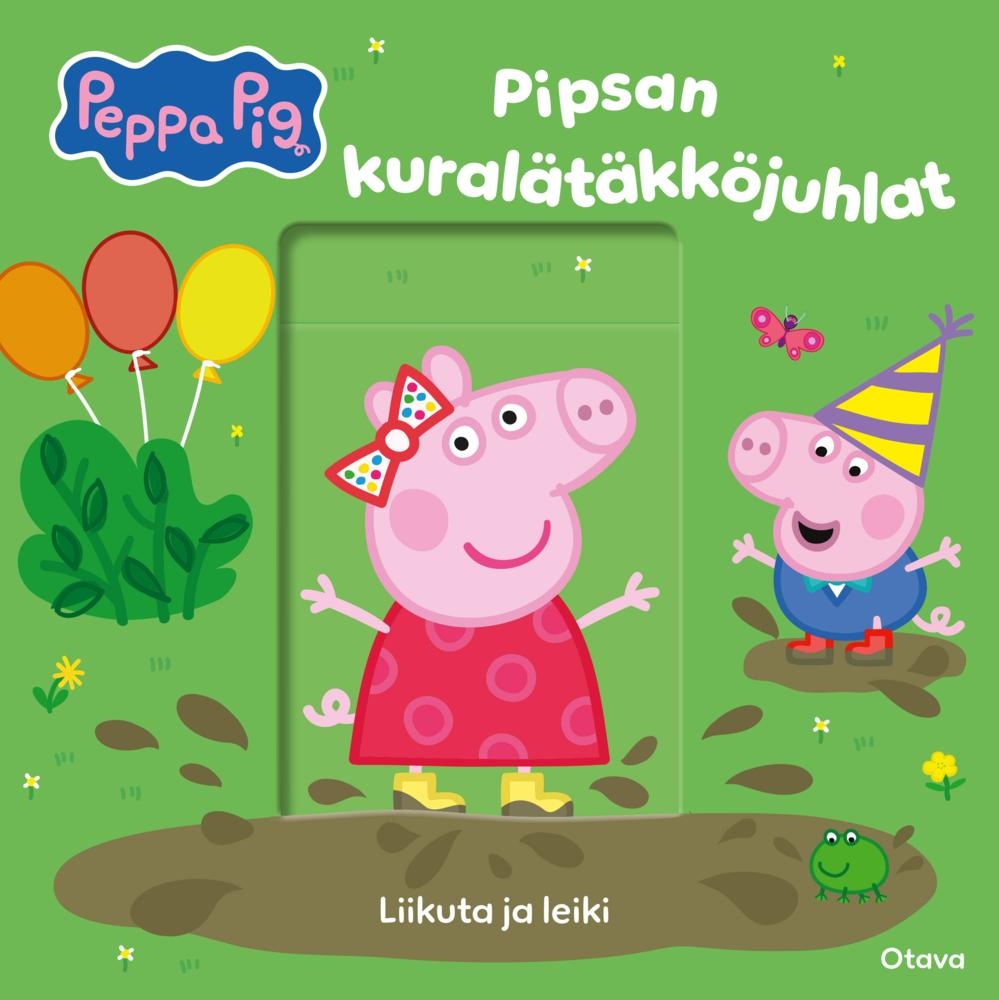 Pipsa Possu. Pipsan kuralätäkköjuhlat : Liikuta ja leiki Pipsa Possu. Pipsan kuralätäkköjuhlat : Liikuta ja leiki Suomen vanhin kirjakauppa - Vuodesta 1899