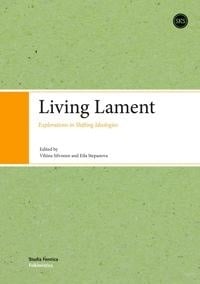 Living lament — Explorations in shifting ideologies Living lament — Explorations in shifting ideologies Suomen vanhin kirjakauppa - Vuodesta 1899
